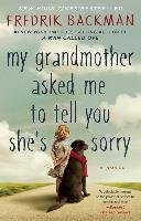 My Grandmother Asked Me to Tell You She's Sorry Backman Fredrik