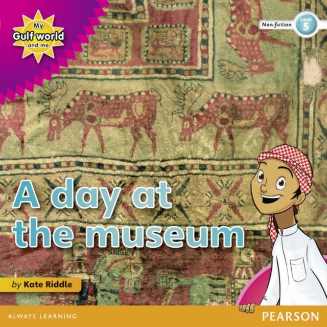 My Gulf World and Me Level 5 non-fiction reader: A day at the museum ...