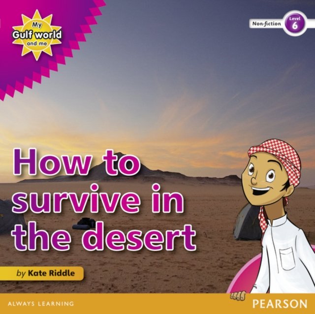 My Gulf World and Me Level 6 non-fiction reader: How to survive in the ...