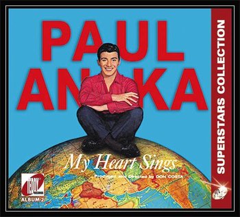 My Heart Sings - Anka Paul