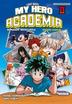 My Hero Academia Light Novel Historie Szkolne. Tom 2 - Yoshi Anri, Horikoshi Kohei