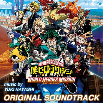 My Hero Academia: World Heroes' Mission (Original Motion Picture Soundtrack) - Yuki Hayashi