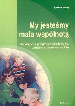 My jesteśmy małą wspólnotą - Hilkert Manfred