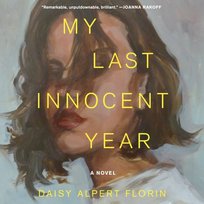 My Last Innocent Year - audiobook Florin Daisy Alpert