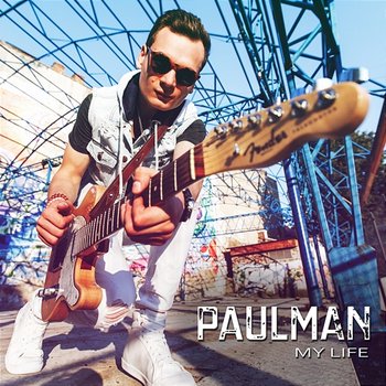 My Life - Paulman