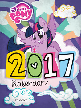 My Little Pony. Kalendarz 2017 - Jamrógiewicz Marta