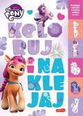 My Little Pony. Koloruj i naklejaj. Wydanie filmowe - Żmichowska Beata