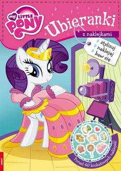 My little Pony. Ubieranki z naklejkami - Opracowanie zbiorowe