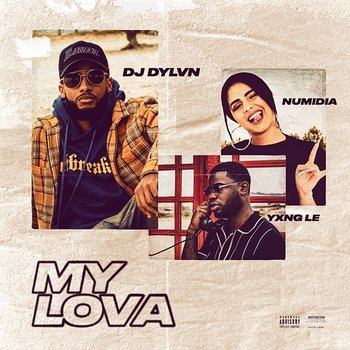 My Lova - DJ DYLVN feat. Numidia & Yxng Le