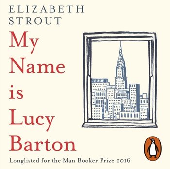 My Name Is Lucy Barton - Strout Elizabeth