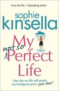 My Not So Perfect Life - Kinsella Sophie