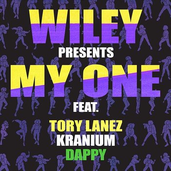 My One - Wiley feat. Tory Lanez, Kranium, Dappy