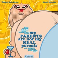 My Parents are Not My Real Parents Karafistan Rachel
