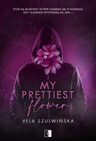 My Prettiest Flower Vela Szulwińska