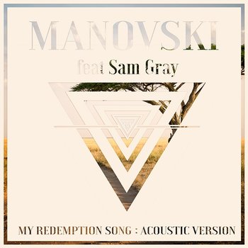 My Redemption Song - Manovski feat. Sam Gray