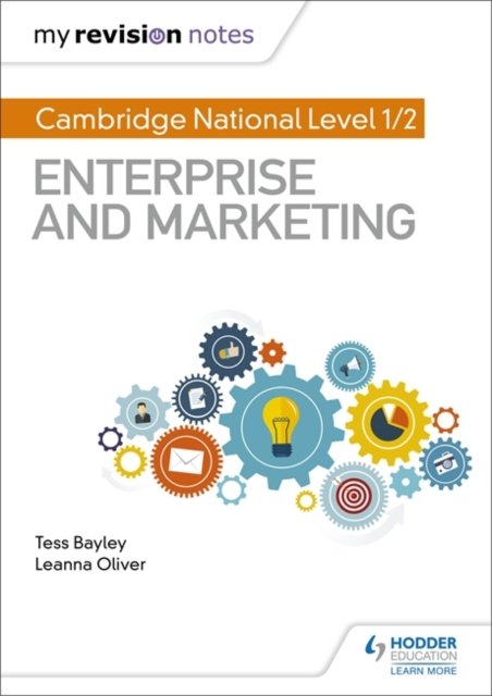 My Revision Notes: Cambridge National Level 12 Enterprise and Marketing ...