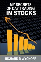 My Secrets Of Day Trading In Stocks Wyckoff Richard D.