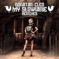 My Słowianie Remixes - Donatan - Cleo