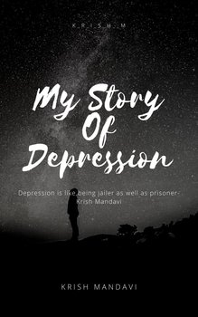 My Story Of Depression - Krish Mandavi