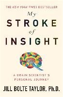 My Stroke of Insight Taylor Jill Bolte