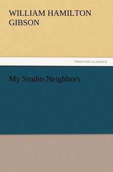 My Studio Neighbors - Gibson William Hamilton