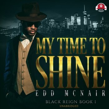 My Time to Shine - McNair Edd
