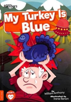 My Turkey Is Blue - William Anthony