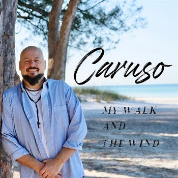 My Walk and the Wind - Caruso