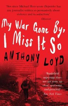 My War Gone by, I Miss it So - Loyd Anthony