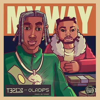 My Way - Tepidz & Oladips