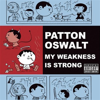 My Weakness Is Strong - Patton Oswalt