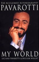 My World Luciano Pavarotti Pavarotti Luciano