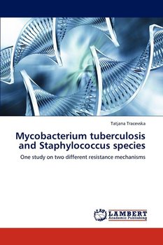 Mycobacterium tuberculosis and Staphylococcus species - Tracevska Tatjana