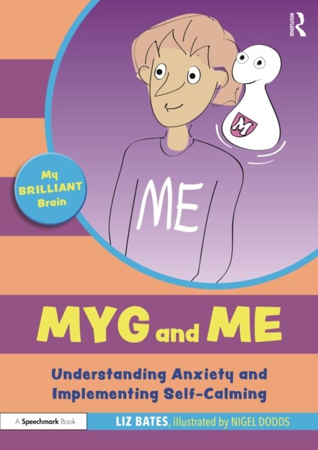 Myg And Me: Understanding Anxiety And Implementing Self-Calming ...