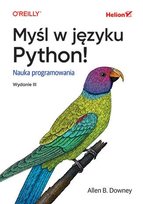 Myśl w języku Python! Nauka programowania - ebook EPUB Downey Allen B.