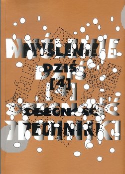 Myślenie dziś. Tom 4. Obecność techniki - Opracowanie zbiorowe