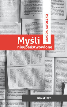 Myśli nieupaństwowione - Awoszko Magda