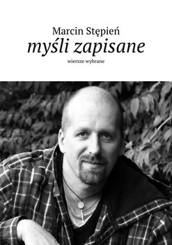 Myśli zapisane - Stępień Marcin