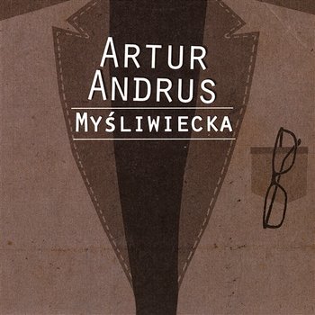 Myśliwiecka - Artur Andrus