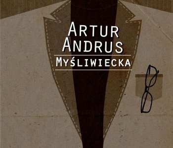Myśliwiecka - Andrus Artur