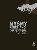Myśmy Rebelianci De Press