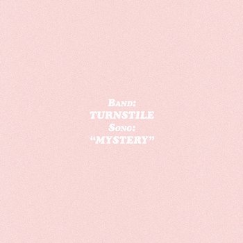 MYSTERY - Turnstile