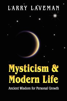 Mysticism and Modern Life - Laveman Larry