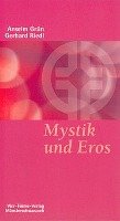 Mystik und Eros - Grun Anselm, Riedl Gerhard