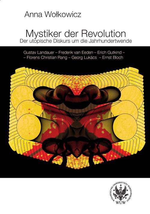 Mystiker der Revolution. Der utopische Diskurs um die Jahrhundertwende - ebook PDF