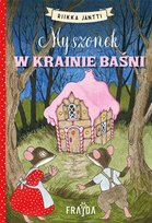 Myszonek w krainie baśni Riikka Jantti