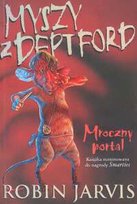 Myszy z Deptford. Mroczny Portal - Księga Pierwsza Jarvis Robin