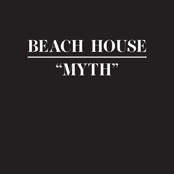 Myth - Beach House