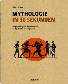 Mythologie in 30 Sekunden - Segal Robert A.