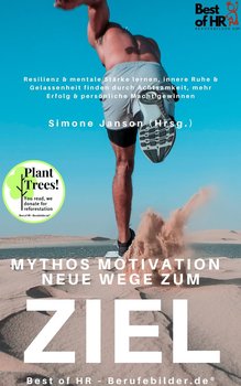 Mythos Motivation. Neue Wege zum Ziel - Simone Janson